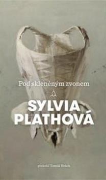 Pod skleněným zvonem - Sylvia Plathová