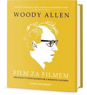 Woody Allen Film za filmem - Obsahuje úvodní rozhovor s Woodym Allenem - Jason Solomons