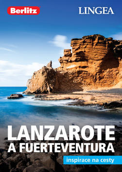 Lanzarote a Fuerteventura - inspirace na cesty