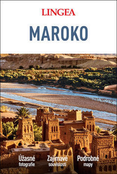 Maroko - Úžasné fotografie Zajímavé souvislosti Podrobné mapy
