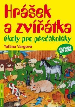 Hrášek a zvířátka úkoly pro předškoláky - více stran, více úkolů - Taťána Vargová