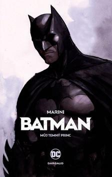 Batman Můj Temný princ - Enrico Marini