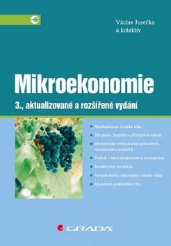 Mikroekonomie - 3., aktualizované a rozšířené vydání - Václav Jurečka