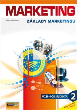 Marketing Základy marketingu 2 - učebnice studenta - Marek Moudrý