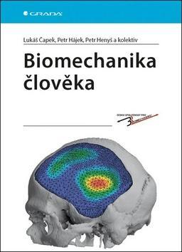 Biomechanika člověka - Lukáš Čapek; Petr Hájek