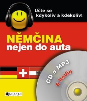 Němčina nejen do auta CD s MP3 - Učte se kdykoli a kdekoliv! - Ilona Kostnerová