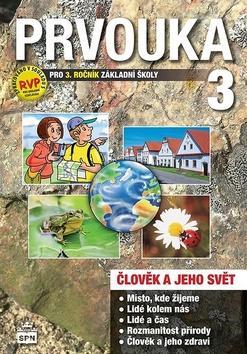 Prvouka 3 pro 3. ročník základní školy - Člověk a jeho svět - Milana Čechurová