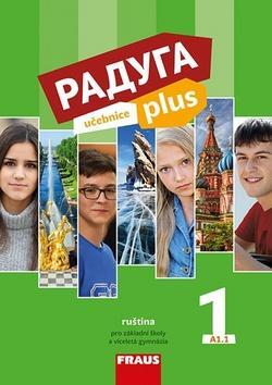 Raduga plus 1 Učebnice - ruština pro základní školy a víceletá gymnázia - Stanislav Jelínek; Ljubov Fjodorovna Alexejeva; Radka Hříbková