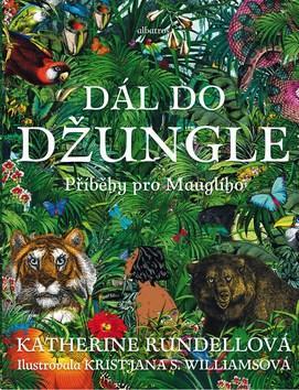 Dál do džungle - Příběhy pro Maugliho - Katherine Rundell