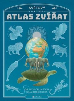Světový atlas zvířat - Nick Crumpton; Gaia Bordicchia