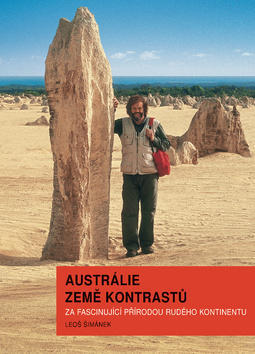 Austrálie země kontrastů - Za fascinující přírodou Rudého kontinentu - Leoš Šimánek