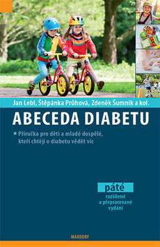 Abeceda diabetu - 5. aktualizované vydání - Jan Lebl; Štěpánka Průhová; Zdeněk Šumník