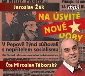 Na úsvitě nové doby - Jaroslav Žák; Miroslav Táborský