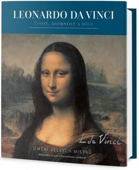 Leonardo da Vinci - Život, osobnost a dílo - Alessandro Guasti; Massimiliano Lombardi