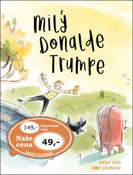 Milý Donalde Trumpe - Sophie Siers; Anne Villeneuve
