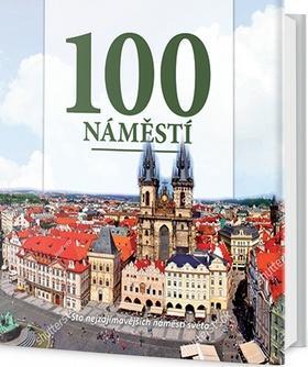 100 náměstí - Sto nejzajímavějších náměstí světa
