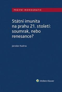Státní imunita na prahu 21. století: soumrak, nebo renesance? - Jaroslav Kudrna