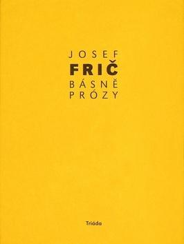 Básně, prózy - Josef Frič
