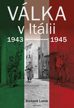 Válka v Itálii - 1943 - 1945 - Richard Lang