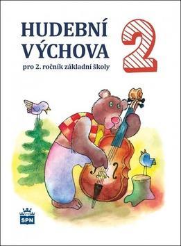 Hudební výchova 2 - pro 2.ročník základní školy - Marie Lišková