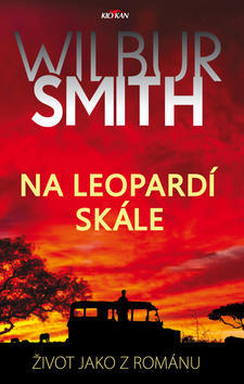 Na Leopardí skále - Život jako z románu - Wilbur Smith
