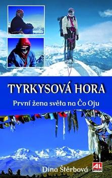 Tyrkysová hora - První žena světa na Čo Oju - Dina Štěrbová