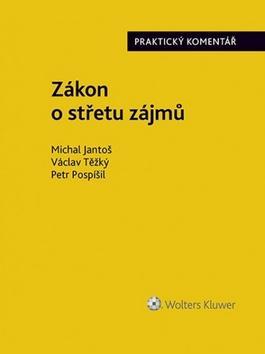 Zákon o střetu zájmů - praktický komentář - Michal Jantoš; Václav Těžký; Petr Pospíšil