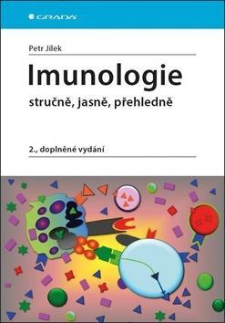 Imunologie - stručně, jasně, přehledně - Petr Jílek