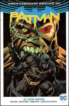 Batman Já jsem zhouba - Tom King; Clay Mann