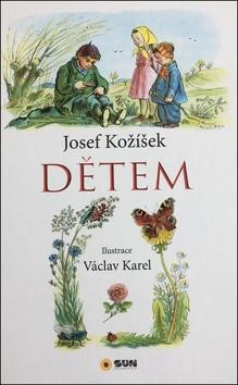 Dětem - Josef Kožíšek; Václav Karel