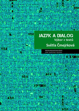 Jazyk a dialog - Výbor z textů - Světla Čmejrková