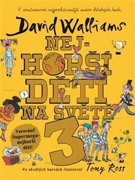 Nejhorší děti na světě 3 - The World´s Worst Children 3 - David Walliams