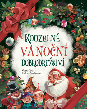 Kouzelné vánoční dobrodružství - Chiara Cioni; Sara Gianassi