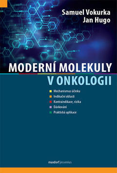Moderní molekuly v onkologii - Samuel Vokurka; Jan Hugo