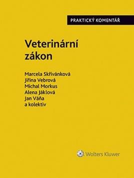 Veterinární zákon - Marcela Skřivánková; Jiřina Vebrová; Michal Morkus