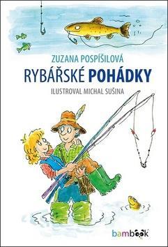 Rybářské pohádky - Zuzana Pospíšilová