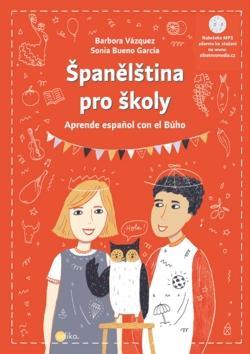 Španělština pro školy - Aprende espanol con el Búho - Barbora Vázquezová; Sonia Bueno-García