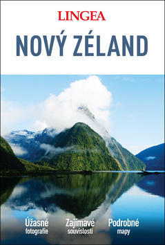 Nový Zéland - Úžasné fotografie Zajímavé souvislosti Podrobné mapy