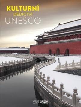 Kulturní dědictví UNESCO - Julien Pichené; Sophie Thoreau