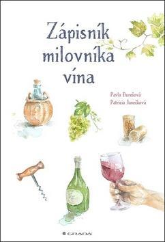 Zápisník milovníka vína - Patricia Janečková; Pavla Burešová