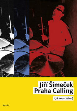Praha Calling - Jít svou cestou, + CD - Jiří Šimeček