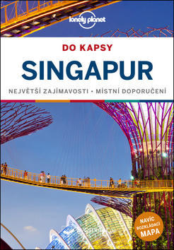 Singapur do kapsy - Největší zajímavosti - Místní doporučení