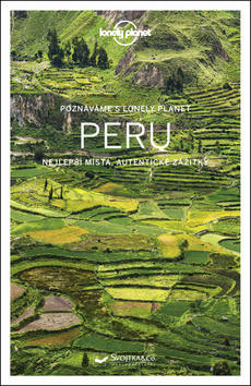Peru - Nejlepší místa Autentické zážitky
