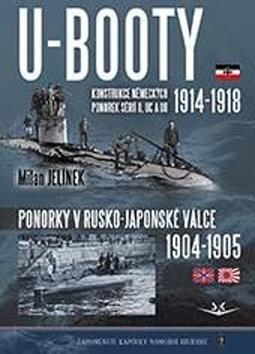 U-BOOTY konstrukce německých ponorek sérií U, UC a UB - Ponorky v Rusko-Japonské válce 1904-1905 - Milan Jelínek