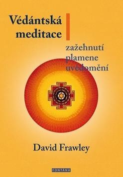 Védántská meditace - Zažehnutí plamene uvědomění - David Frawley