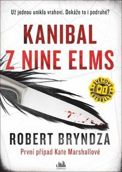Kanibal z Nine Elms - První případ Kate Marshallové - Robert Bryndza