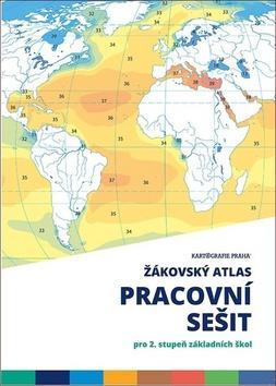 Žákovský atlas Pracovní sešit - pro 2. stupeň základních škol - Lenka Olivová