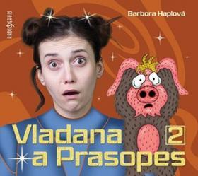 Vladana a Prasopes 2 - Barbora Haplová; Tereza Dočkalová