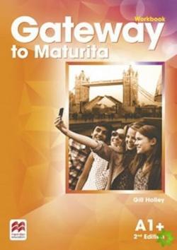 Gateway to Maturita 2nd Edition A1+ - Workbook