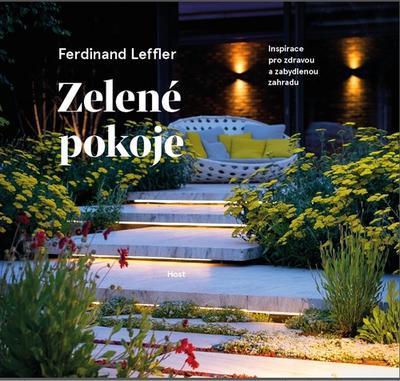Zelené pokoje - Inspirace pro zdravou a zabydlenou zahradu - Ferdinand Leffler